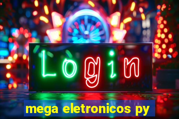 mega eletronicos py