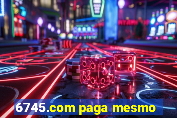 6745.com paga mesmo