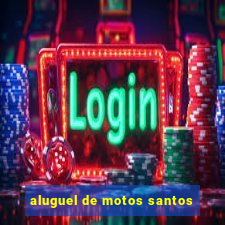 aluguel de motos santos