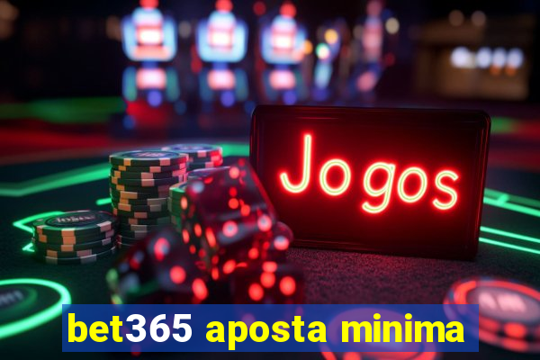 bet365 aposta minima