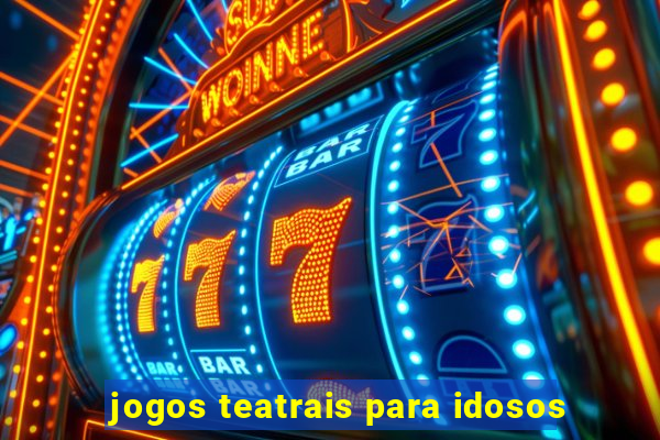 jogos teatrais para idosos