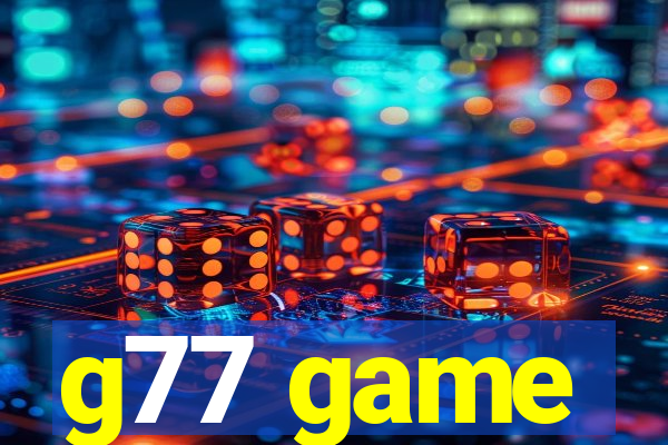 g77 game