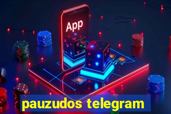 pauzudos telegram