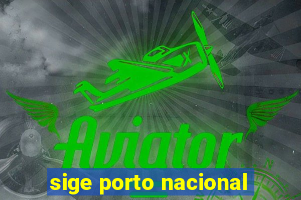 sige porto nacional