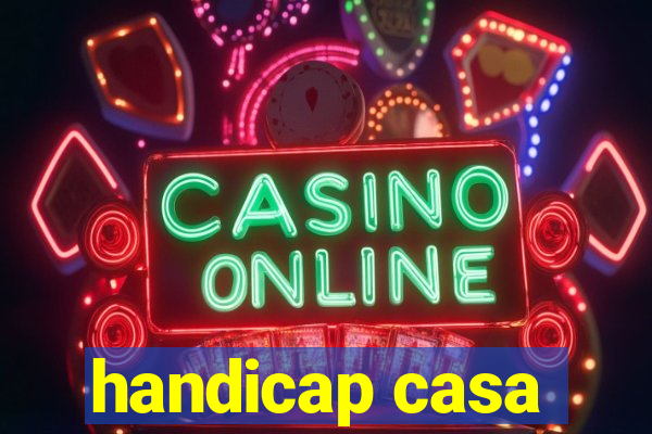 handicap casa