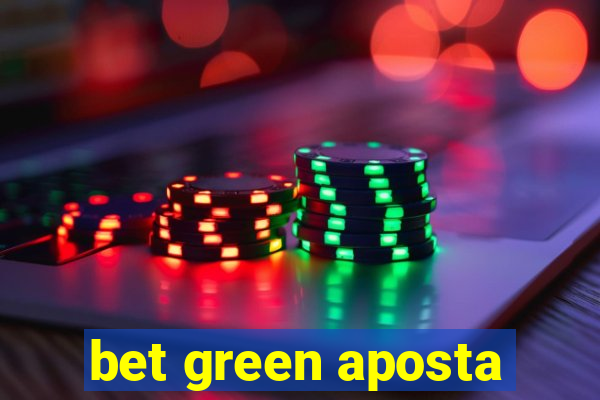 bet green aposta