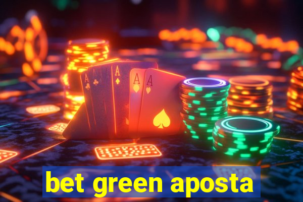 bet green aposta