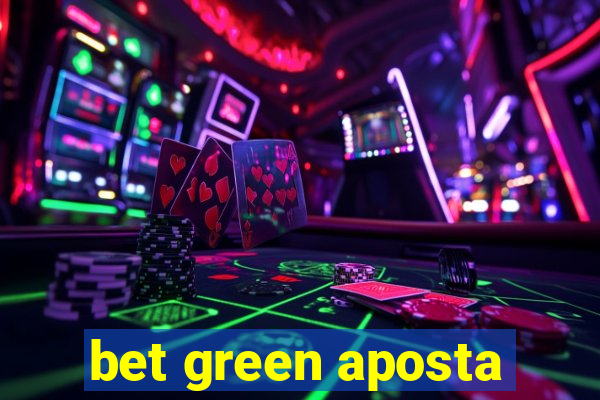 bet green aposta