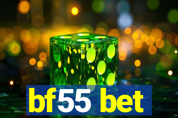 bf55 bet