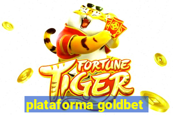 plataforma goldbet