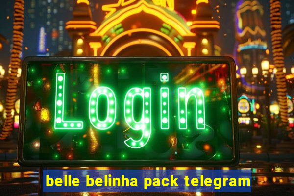 belle belinha pack telegram