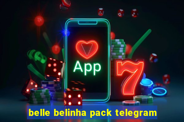 belle belinha pack telegram