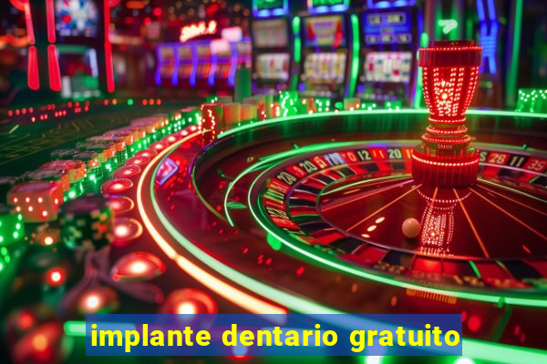 implante dentario gratuito