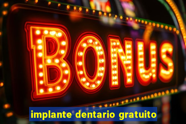 implante dentario gratuito