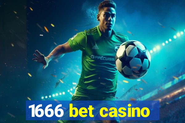 1666 bet casino