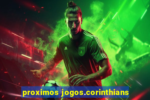 proximos jogos.corinthians