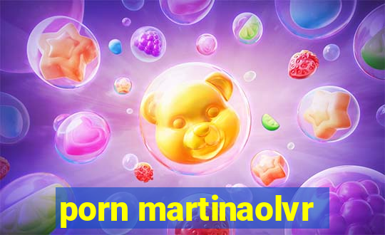 porn martinaolvr