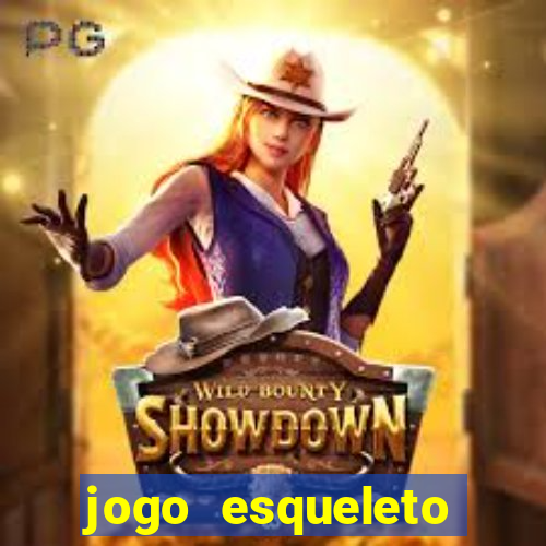 jogo esqueleto explosivo 2