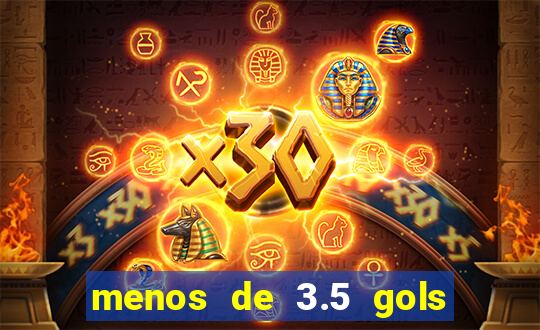 menos de 3.5 gols o que significa betano