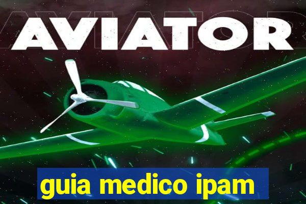 guia medico ipam