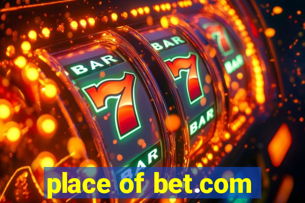 place of bet.com