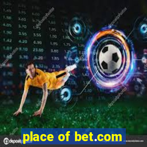 place of bet.com