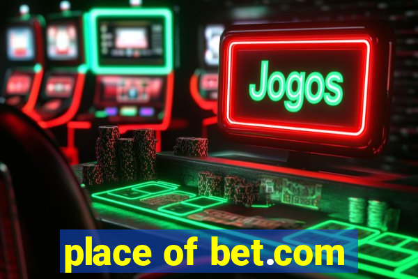 place of bet.com