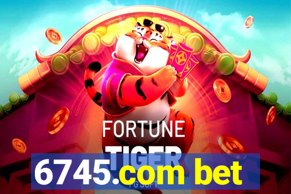 6745.com bet