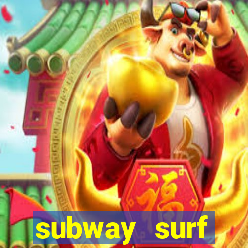 subway surf deposito 1 real