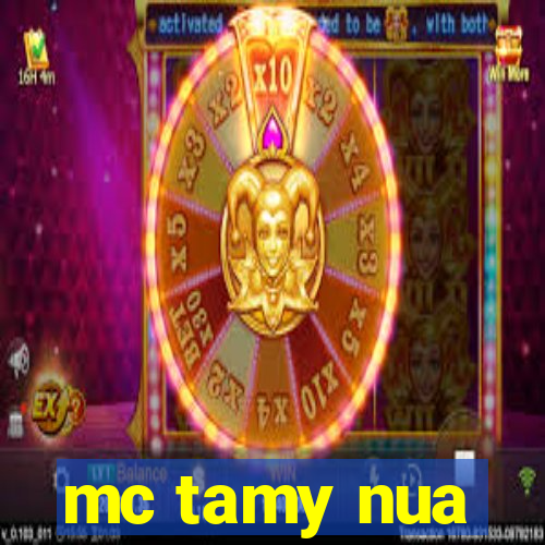 mc tamy nua