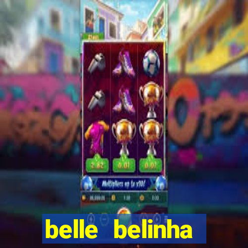 belle belinha videos vazados