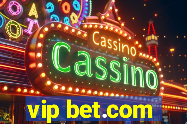 vip bet.com