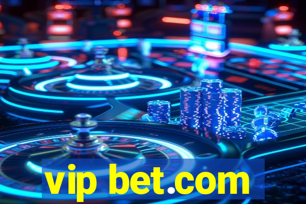 vip bet.com