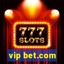 vip bet.com