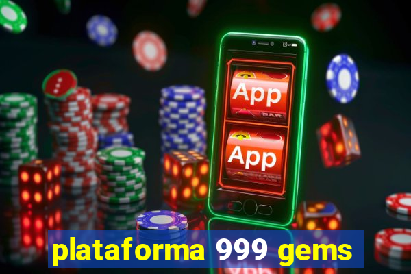 plataforma 999 gems