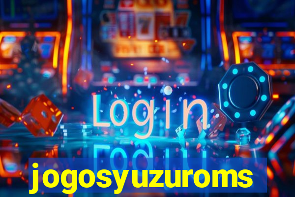 jogosyuzuroms