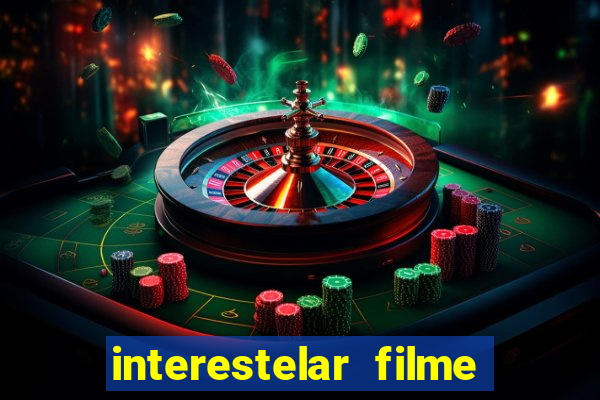 interestelar filme completo dublado google drive interestelar filme