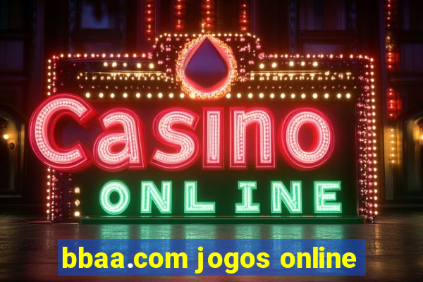 bbaa.com jogos online