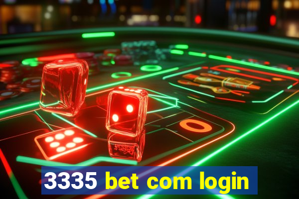 3335 bet com login