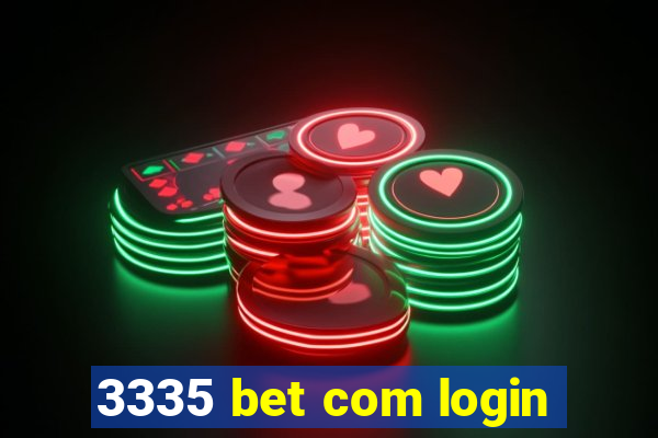 3335 bet com login