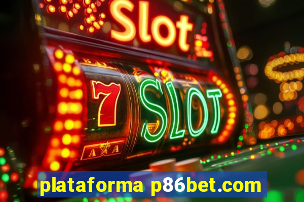 plataforma p86bet.com