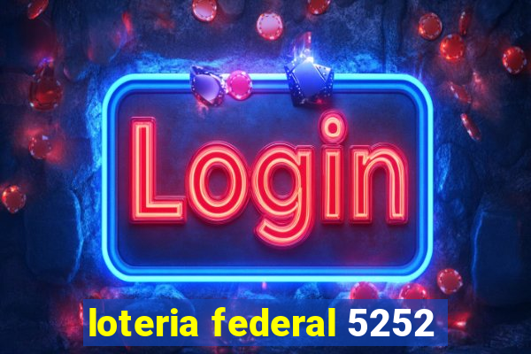 loteria federal 5252