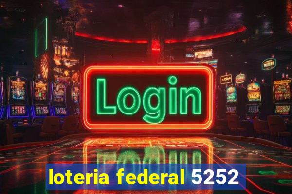 loteria federal 5252