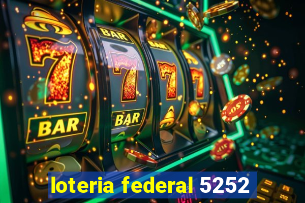 loteria federal 5252