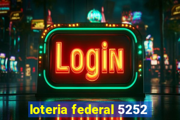 loteria federal 5252