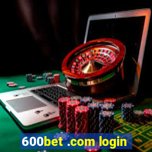 600bet .com login