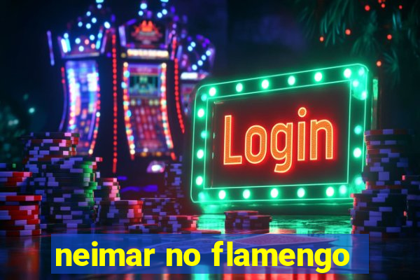 neimar no flamengo