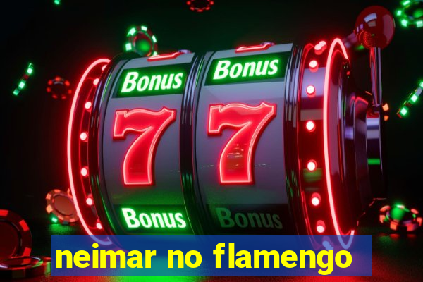 neimar no flamengo