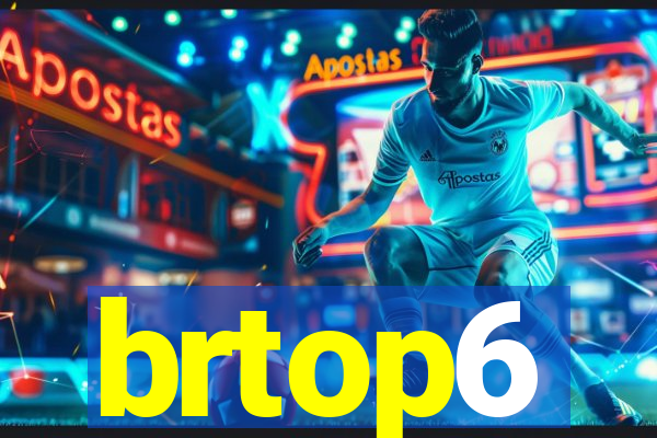 brtop6