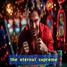 the eternal supreme 288 pt br